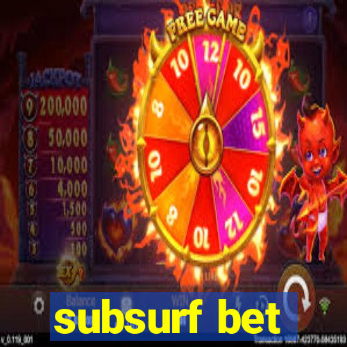 subsurf bet